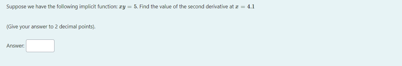 the value of the second derivative at x = 4.1 (Give your