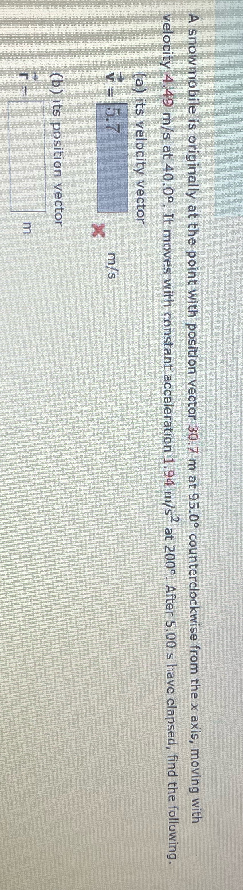 A snowmobile is originally at the point with position vector 30.7