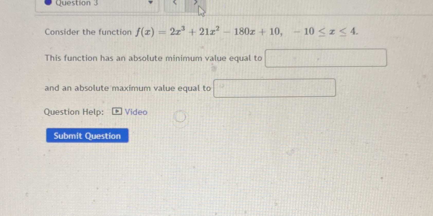 10 < < 4. This function has an absolute minimum value equal