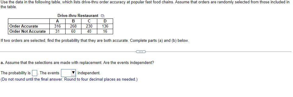  Use the data in the following table, which lists drive-ihru order