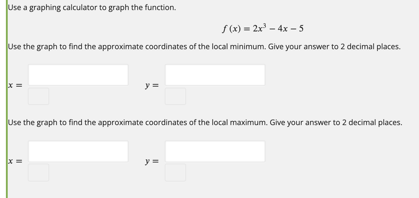graph to nd the approximate coordinates of the local minimum. Give your