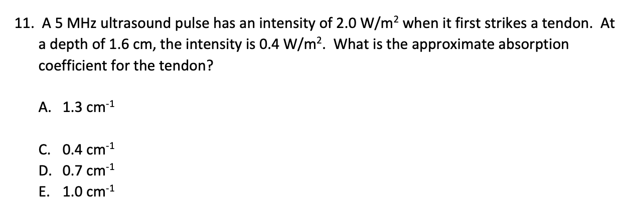 MHz ultrasound pulse has an intensity of 2.0 W/m when it first