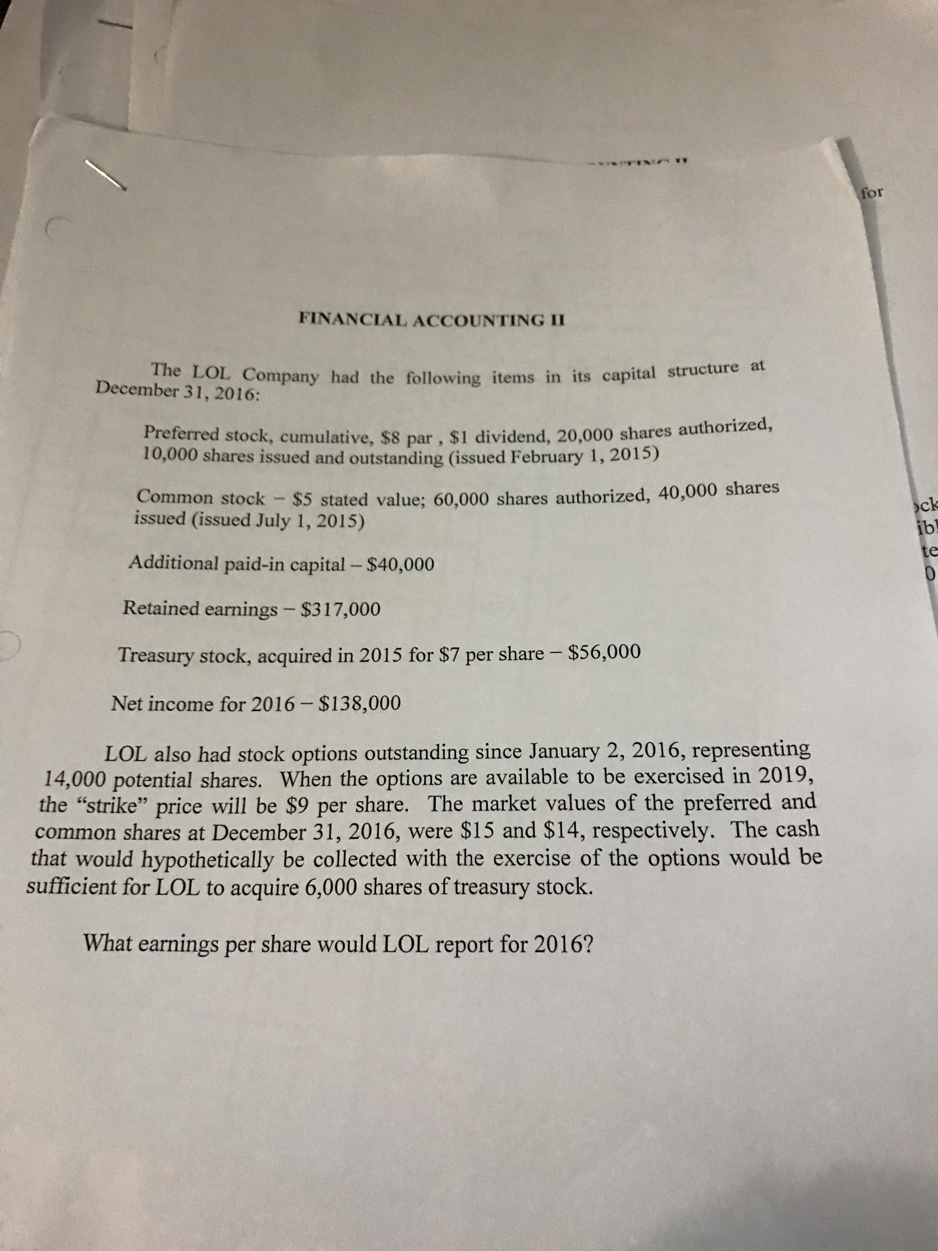 or FINANCIAL ACCOUNTING The LOL Company had the following items in its