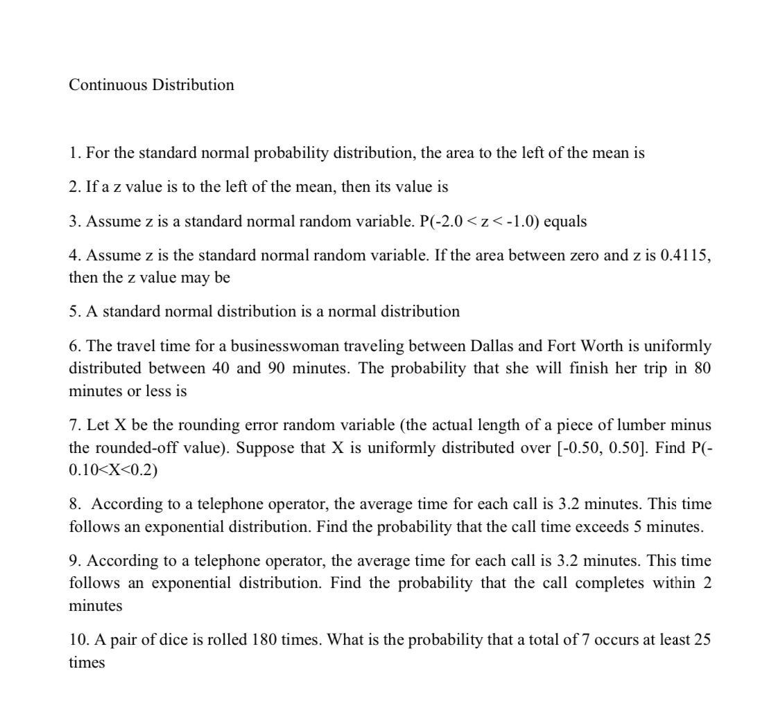 Continuous Distribution 1. For the standard normal probability distribution, the area