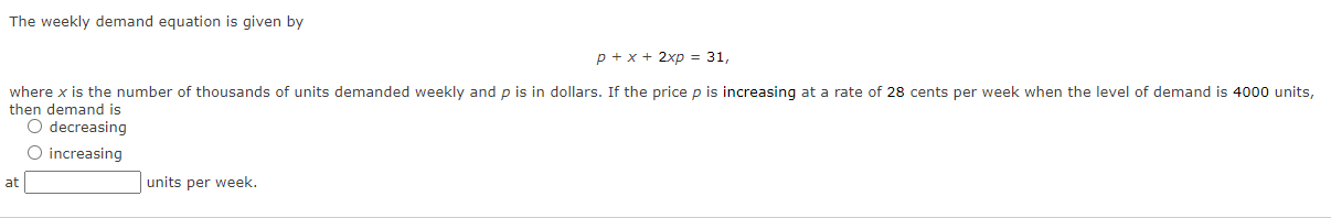 The weekly demand equation is given by p + x +