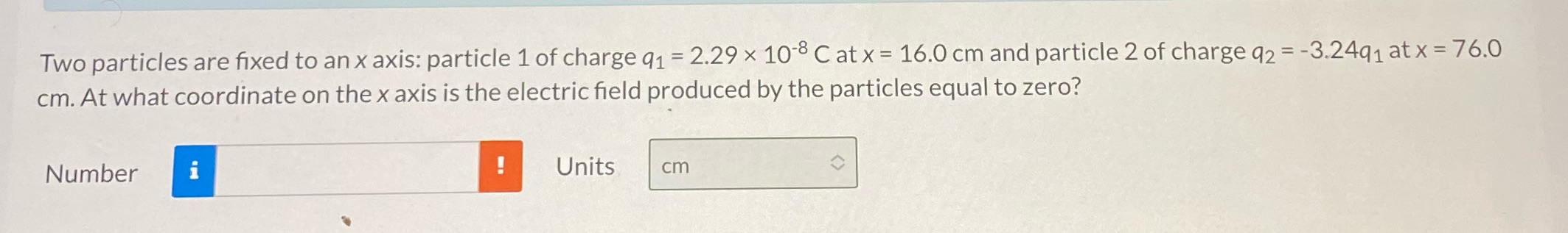 Two particles are fixed to an x axis: particle 1 of