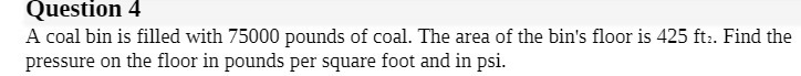 coal. The area of the bin's floor is 425 ft.. Find the