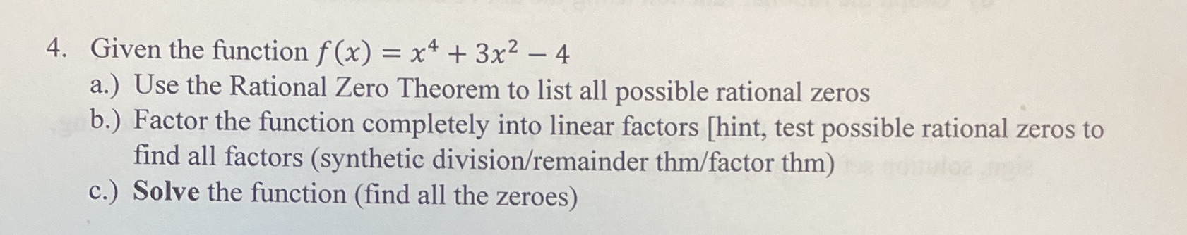  4. Given the function f (x) = x4+ 3x2 - 4
