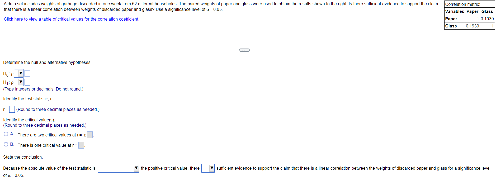 A data set includes weights of garbage discarded in one week