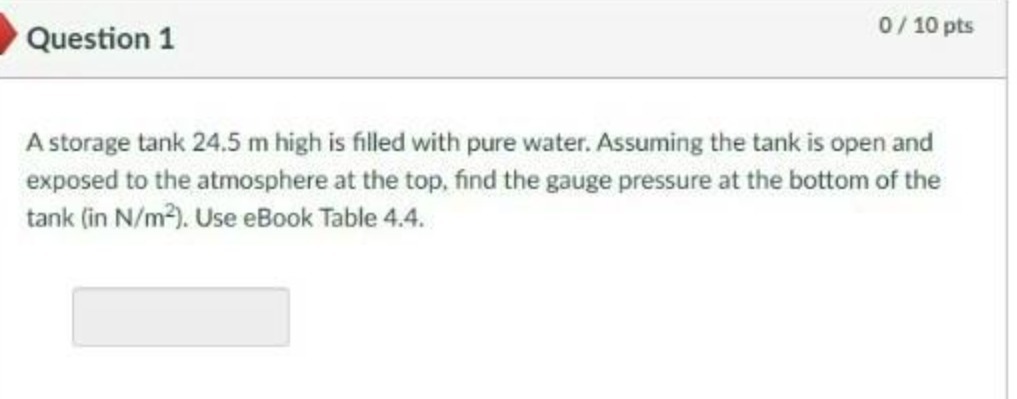 Question 1 0 / 10 pts A storage tank 24.5 m