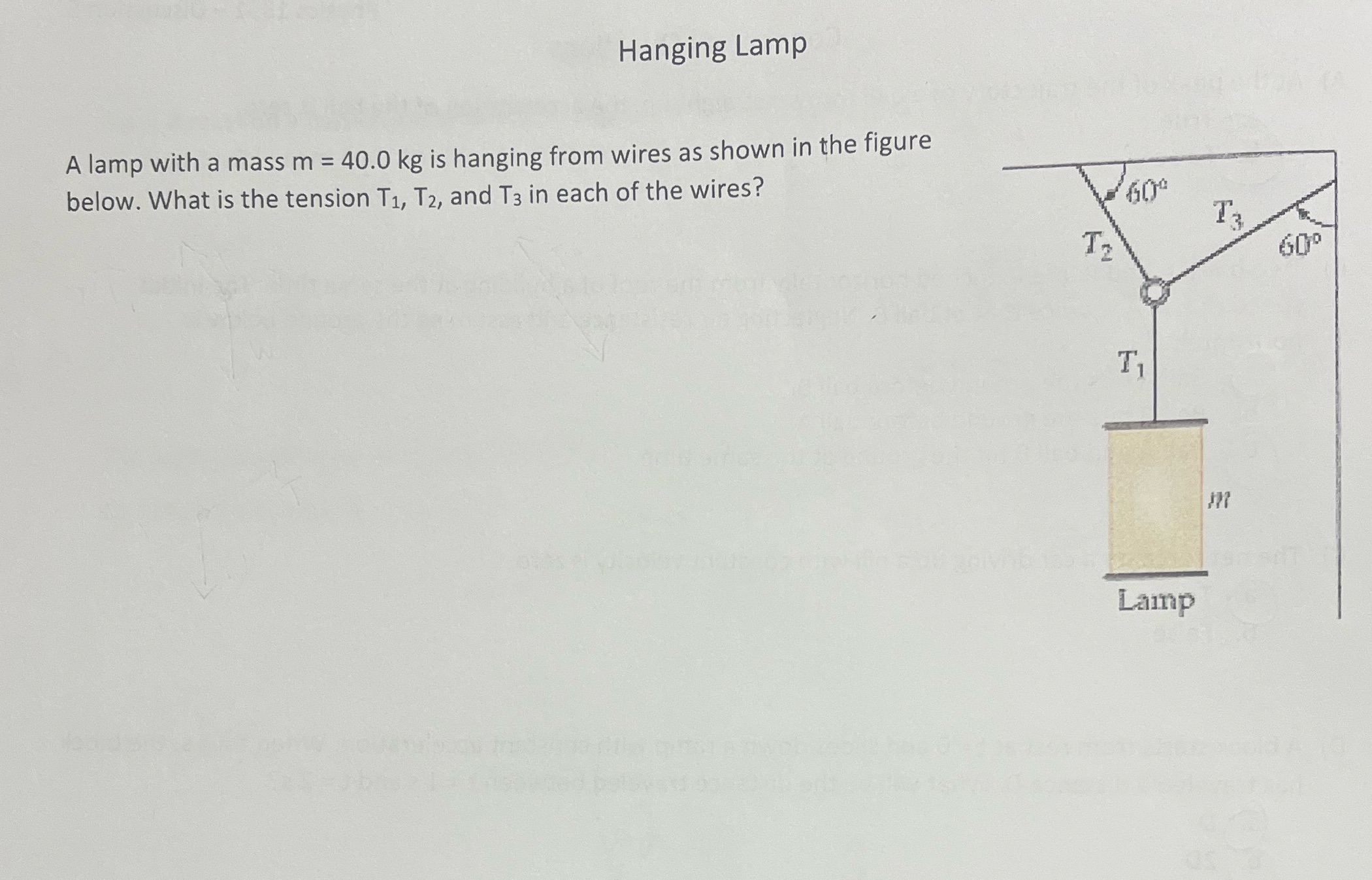 solve? Hanging Lamp A lamp with a mass m = 40.0 kg