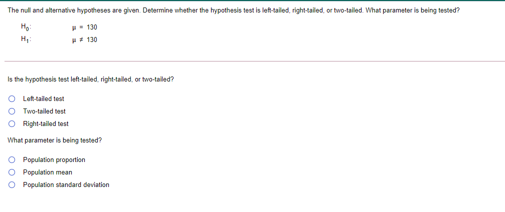  The null and altemative hypotheses are given. Determine whether the hypothesis