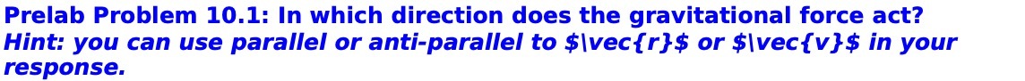 Hint: you can use parallel or anti-parallel to $\\vectr}$ or $\\vec{v}$ in