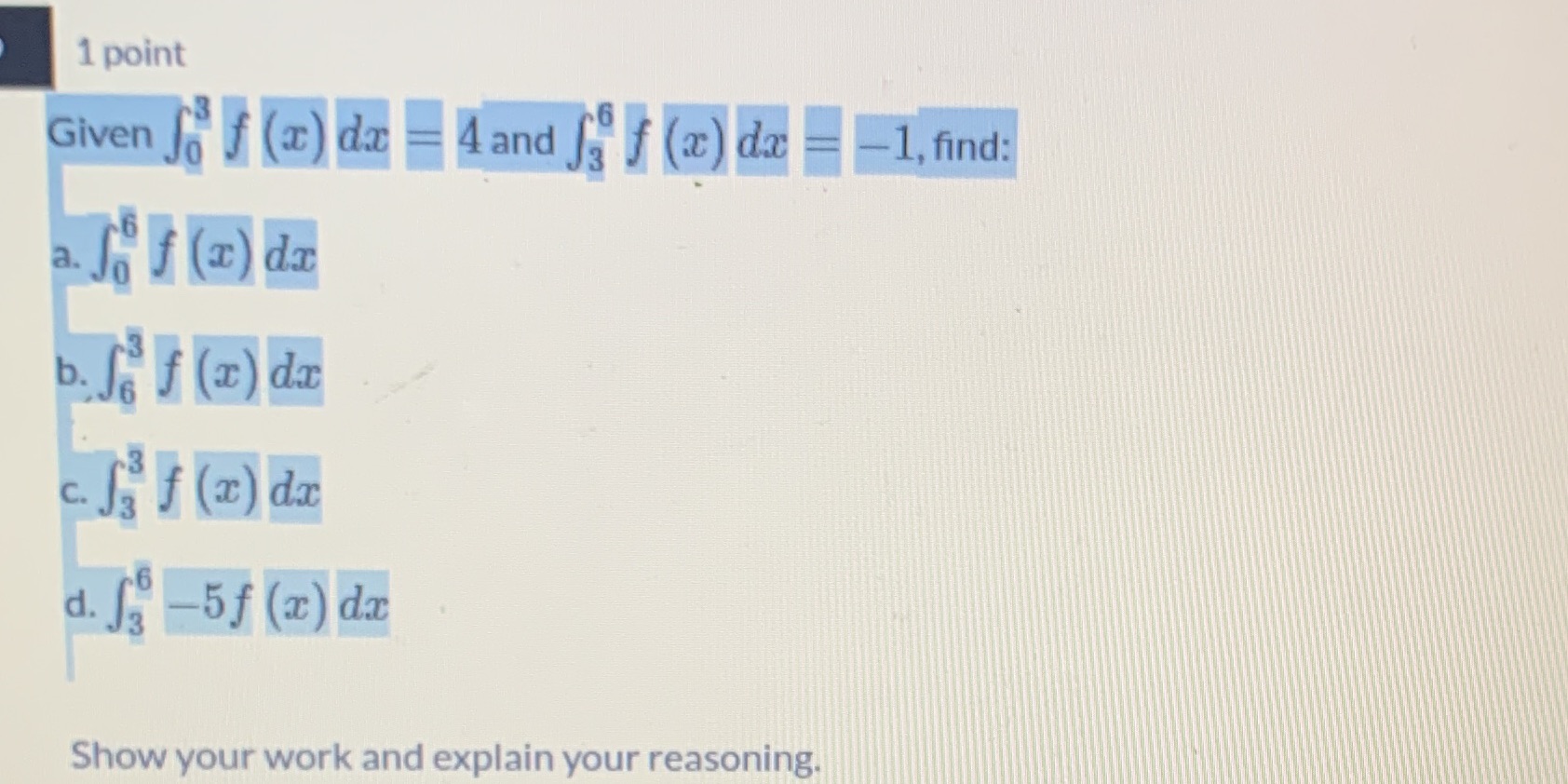 aC) dx d -5f (x) dx Show your work and explain your