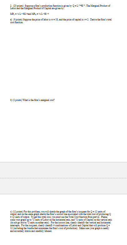 2. (20 pointe) Suppose a firm's production function is given by