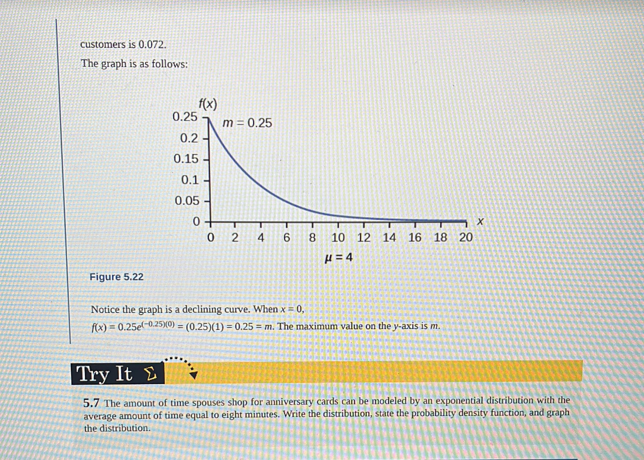 occurs. For example, the amount of time (beginning now) until an earthquake