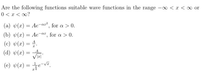range -00 0. (b) (x) = Ae , for a > 0.