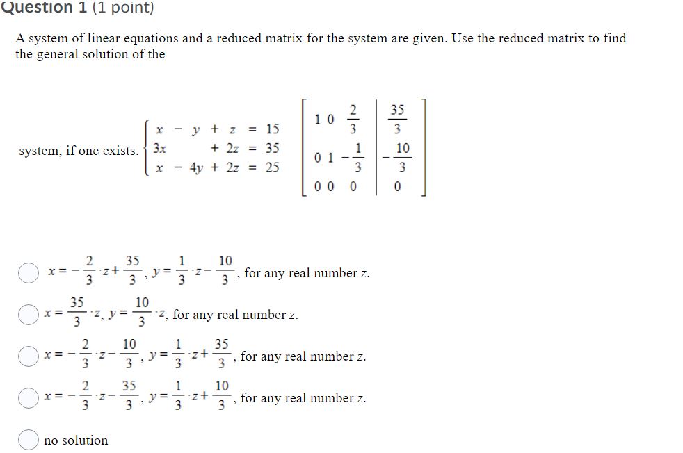matrix for the system are given. Use the reduced matrix to find