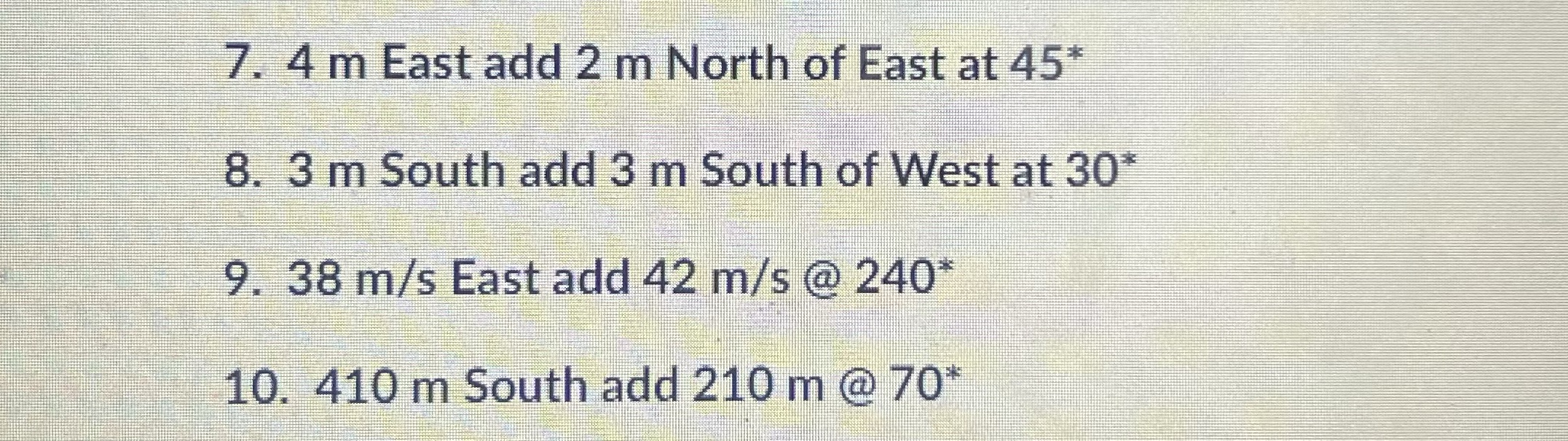 Label and measure the resultant. Verify your resultant using the Pythagorean Theorem.