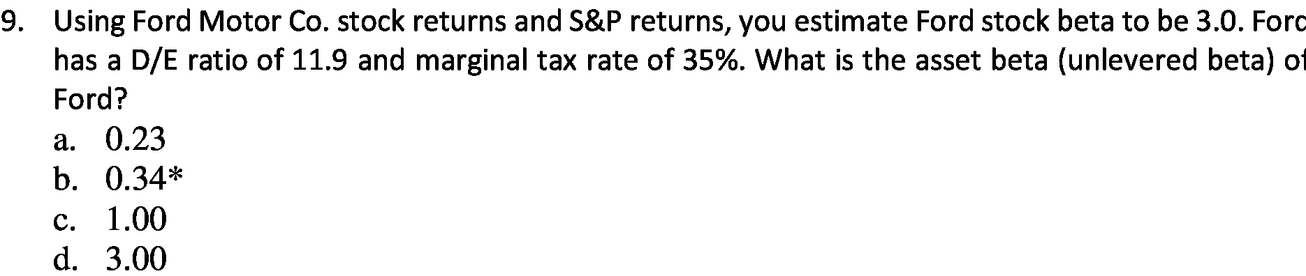  9. Using Ford Motor Co. stock returns and S&P returns, you