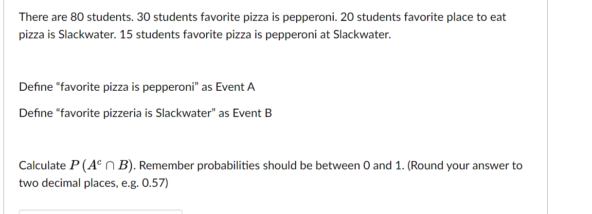 favorite place to eat pizza is Slackwater. 15 students favorite pizza is