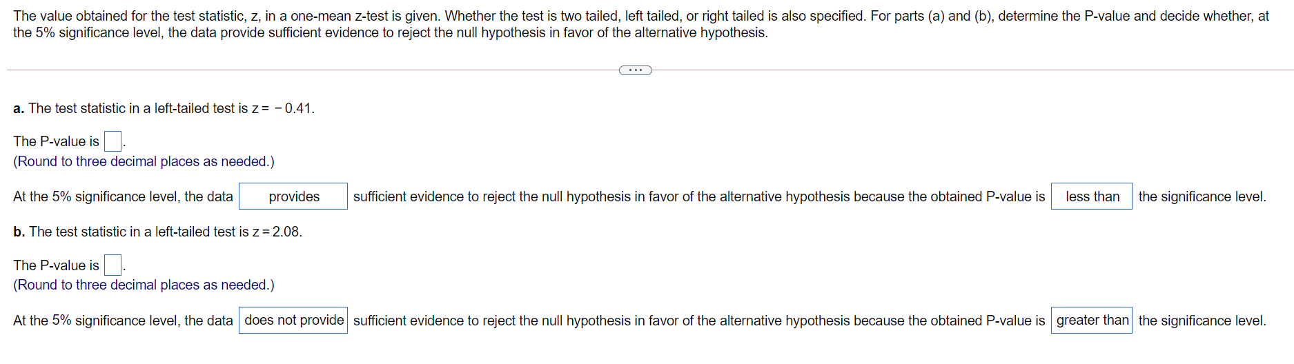 The value obtained for the test statistic, z, in a one-mean z-test