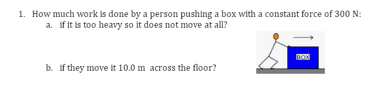 box with a constant force of 300 N: a. if it is