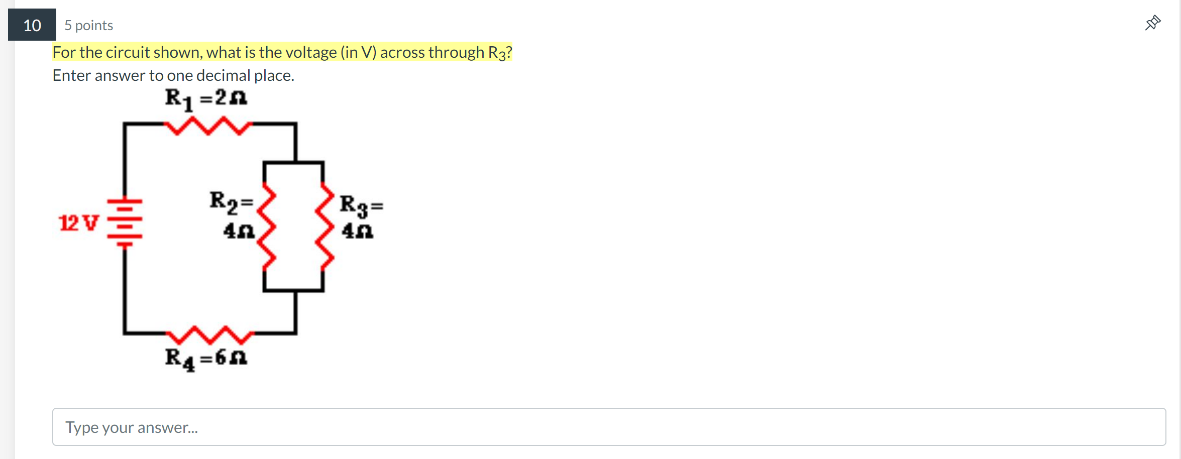; 4n 4:: R4=6n Type your answer... 5 points For the circuit