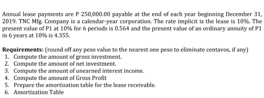 Annual rentals every December 31 starting in 2019 P 800,000 Lease term