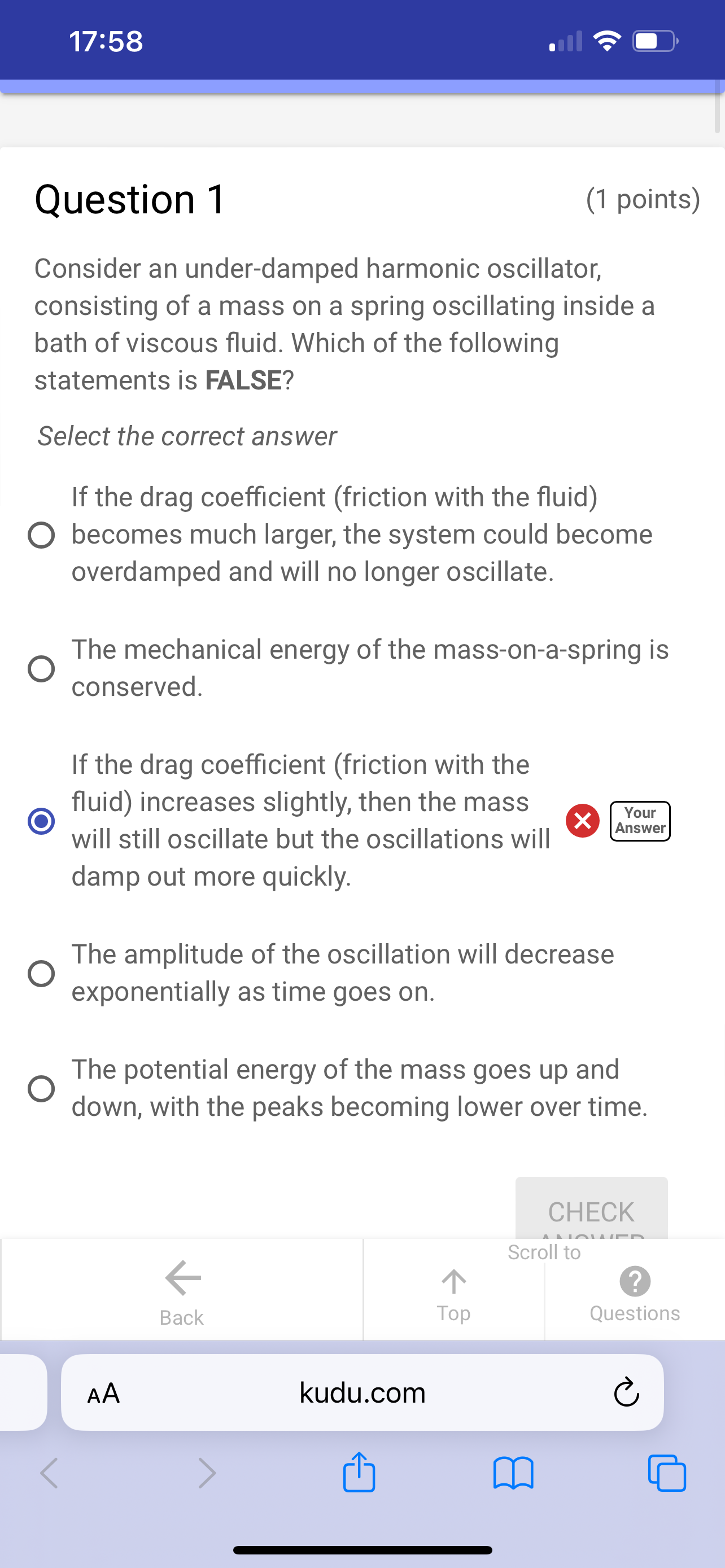 17:58 Question 1 (1 points) Consider an under-damped harmonic oscillator, consisting
