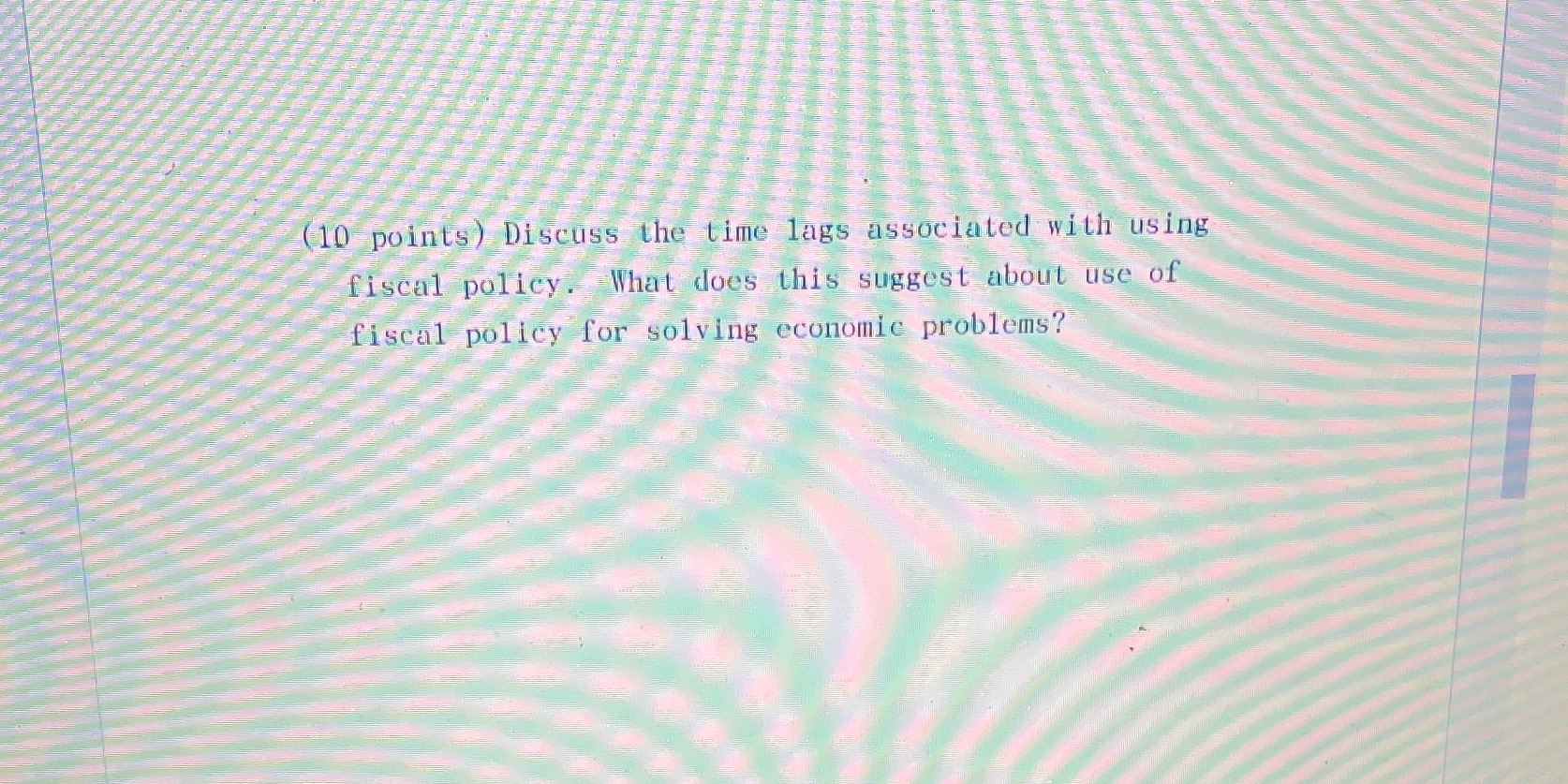 policy. What does this suggest about use of fiscal policy for solving