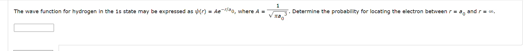  1 The wave function for hydrogen in the is state may