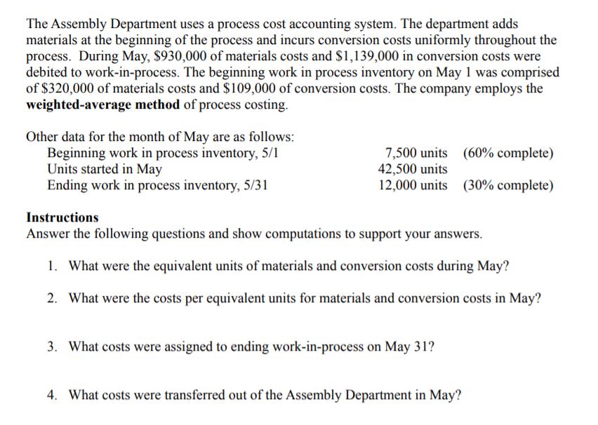 materials at the beginning of the process and incurs conversion costs uniformly