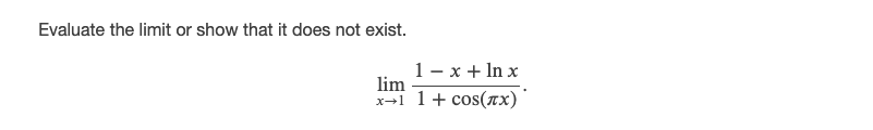  Evaluate the limit or show that it does not exist. 1