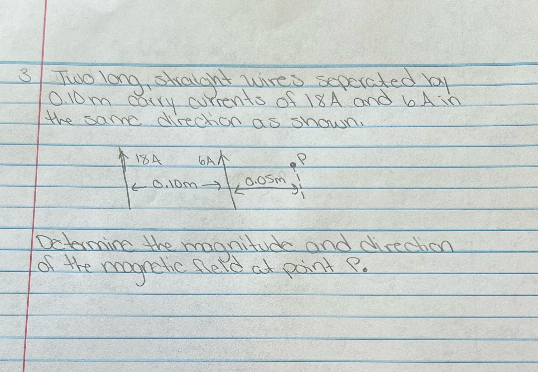  Include solution steps and units 3 Two long straight wires seperated