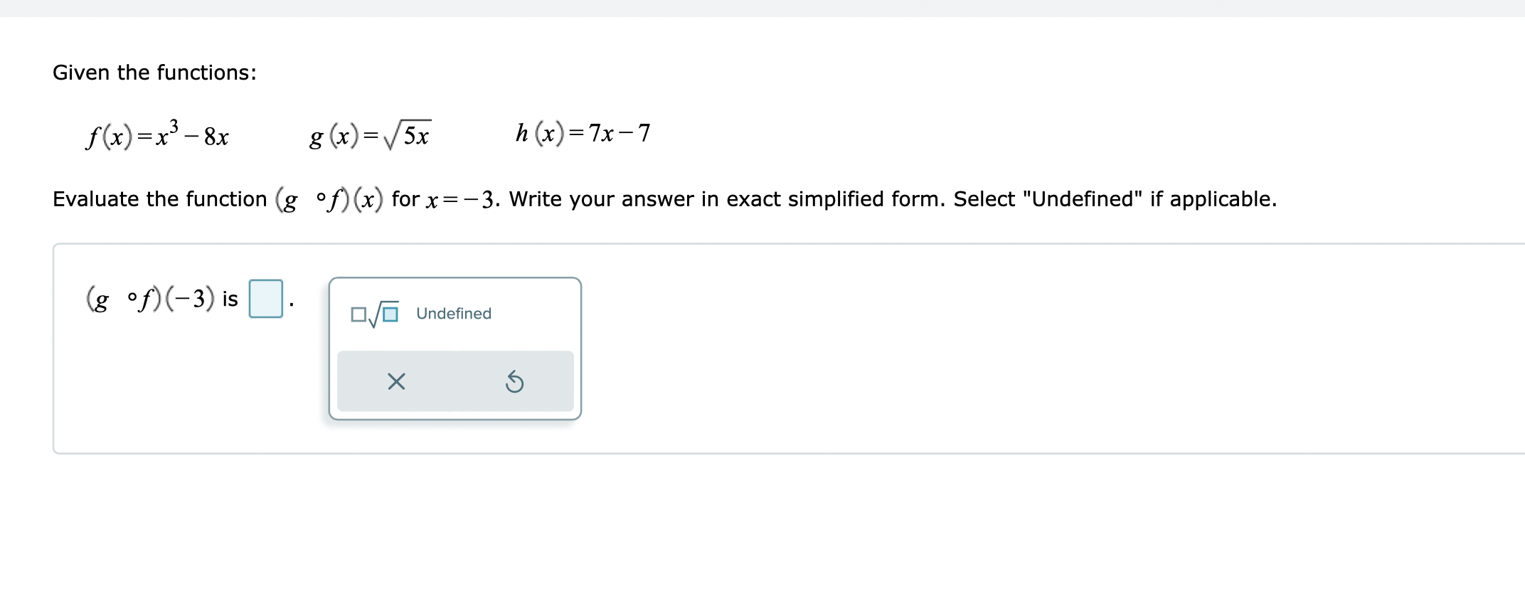 or simplified fraction. Select "Undefined" if applicable. (5) is Undefined XRefer to