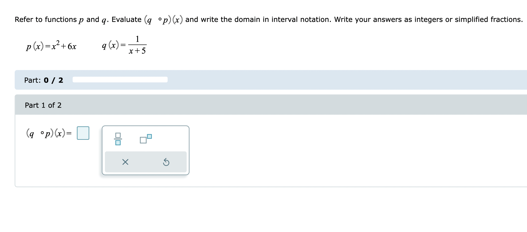 the domain in interval notation. r(x)=-2x p(x)=x2-5x q(x)=\\/ Refer to the functions