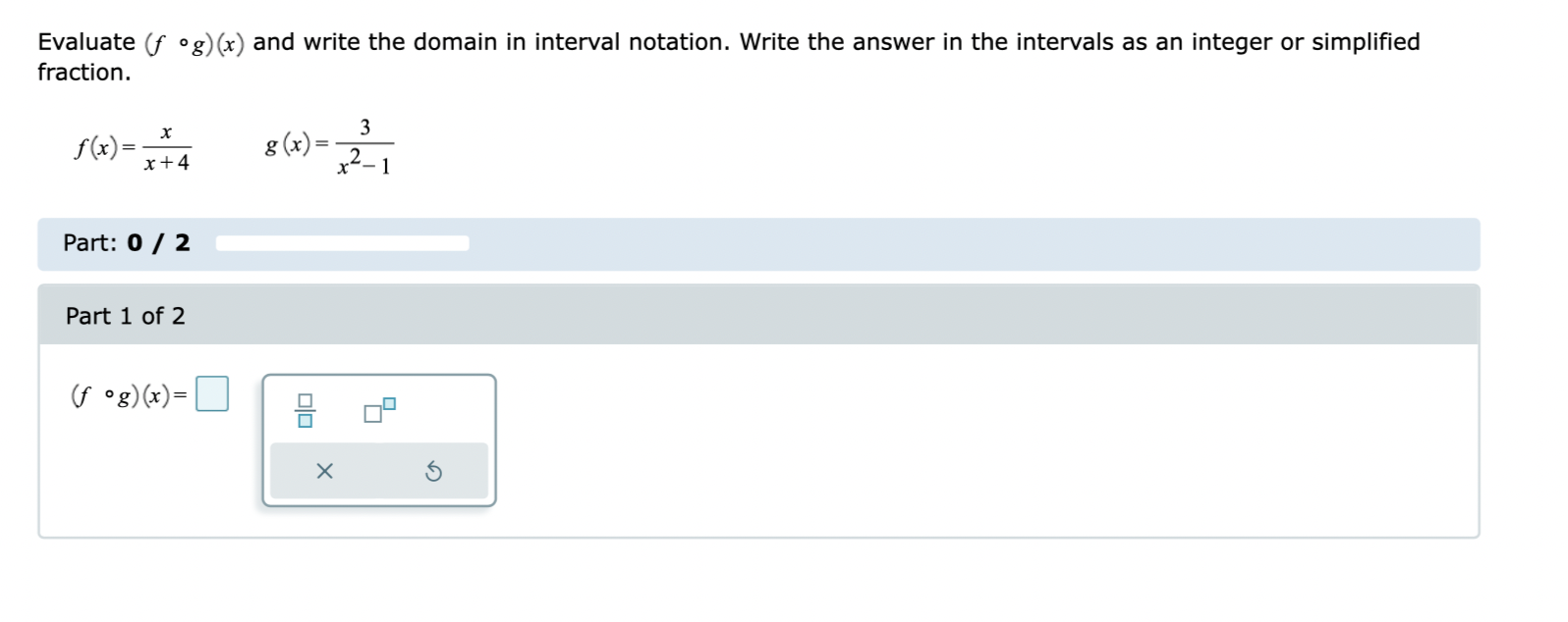 (f g)(x). (b) Find (g of)(x). (c) Is the operation of function