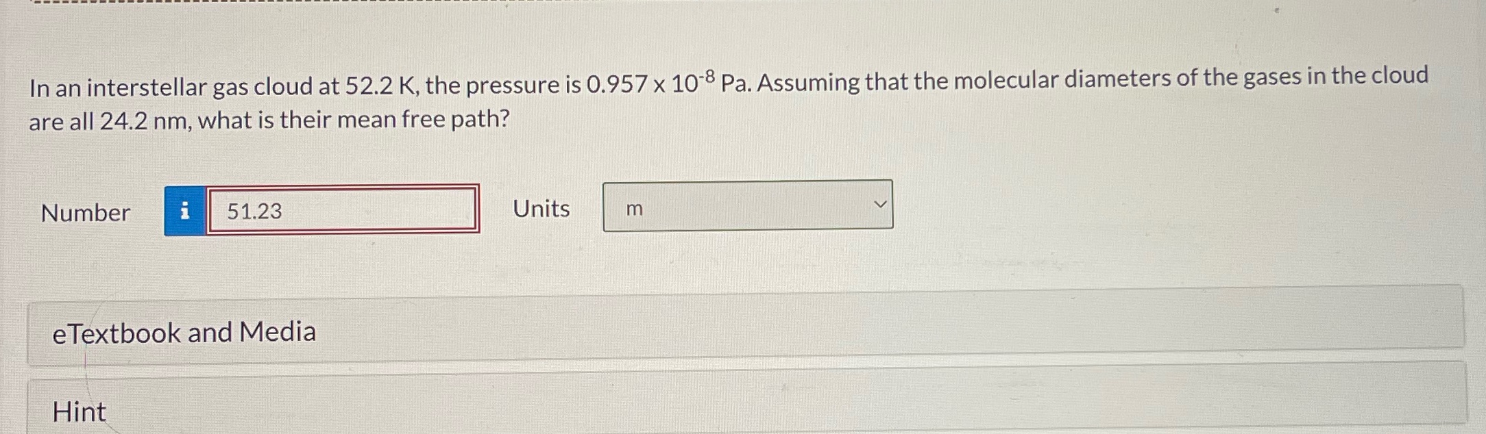  In an interstellar gas cloud at 52.2 K, the pressure is