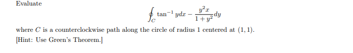  Evaluate 2 _ y 3 tan 1 d3 d where C