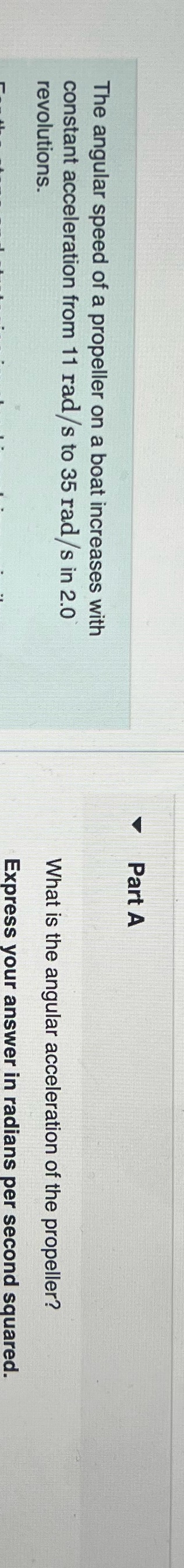  Part A The angular speed of a propeller on a boat