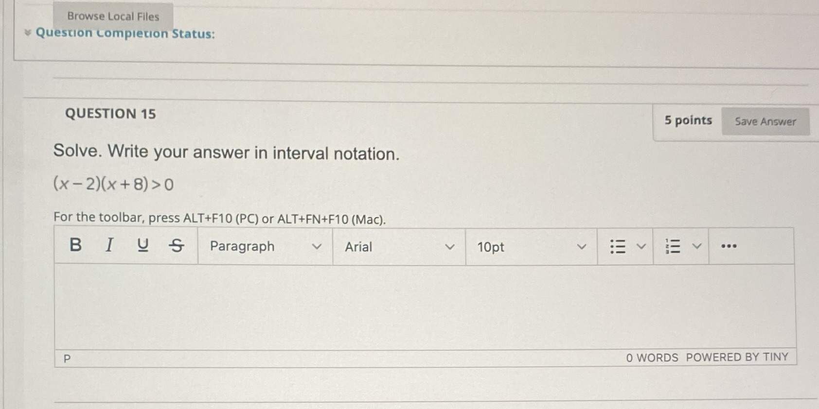  Browse Local Files Question Completion Status: QUESTION 15 5 points Save