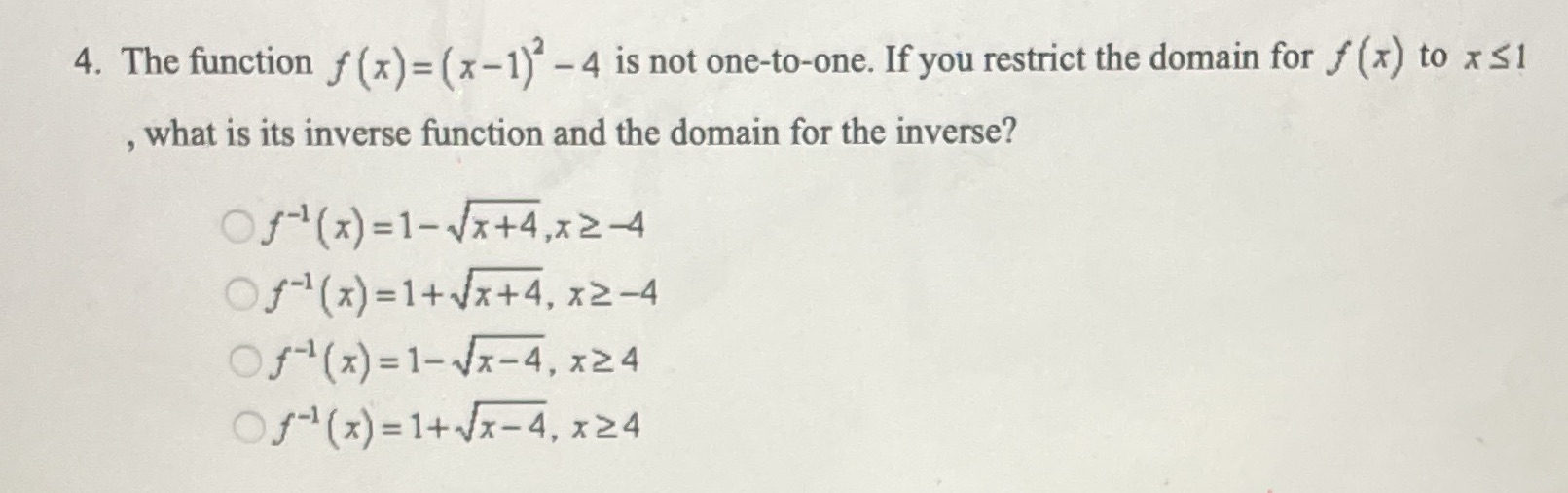  precalc 4. The function f (x) = (x-1) -4 is not