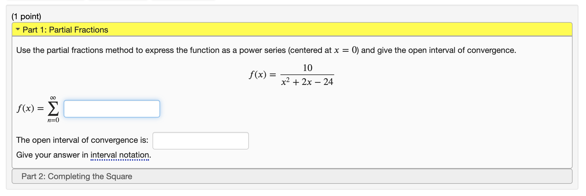 (1 point) ' Part 1: Partial Fractions Use the partial fractions