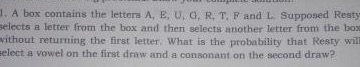 T. F and L. Supposed Resty elects a letter from the box
