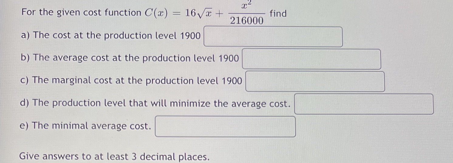  For the given cost function C(x) = 16vx + find 216000