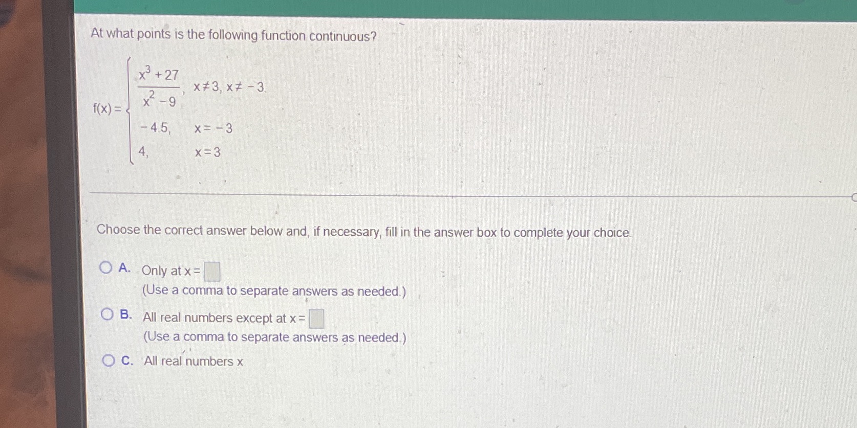  At what points is the following function continuous? X +27 x#3,