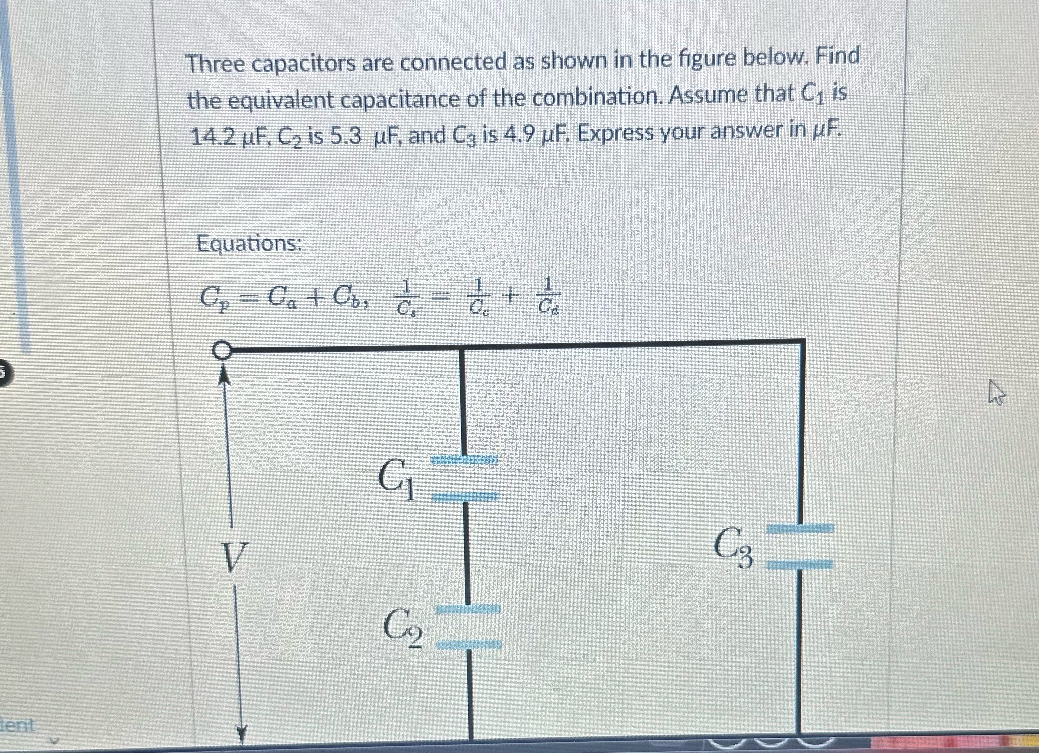 Three capacitors are connected as shown in the figure below. Find