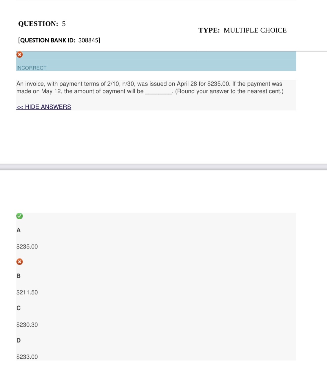 ID: 308845] X NCORRECT An invoice, with payment terms of 2/10, n/30,