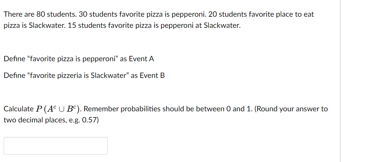 favorite place to eat pizza is Slackwater. 15 students favorite pizza is